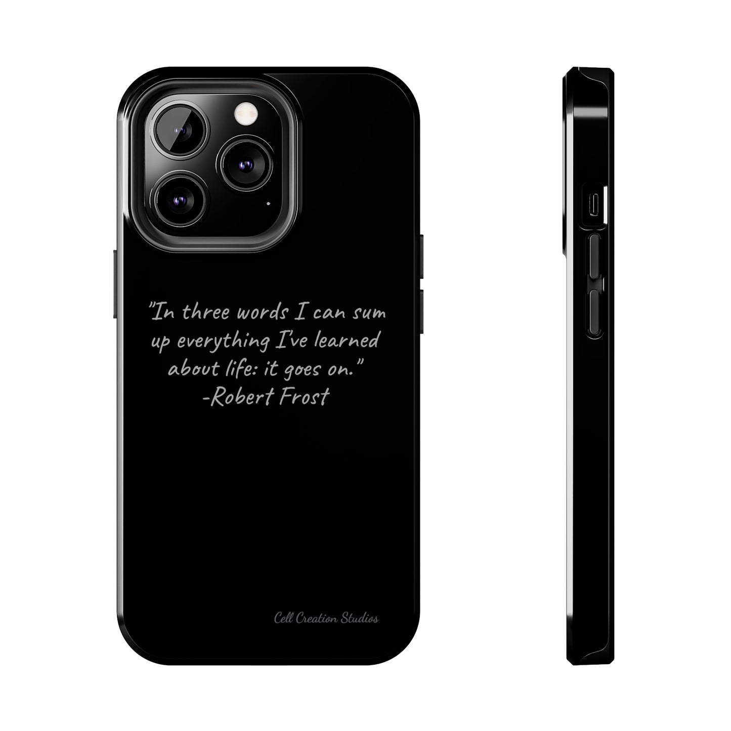 The "Life Goes On" Robert Frost Quote Phone Case -Tough Phone Cases
