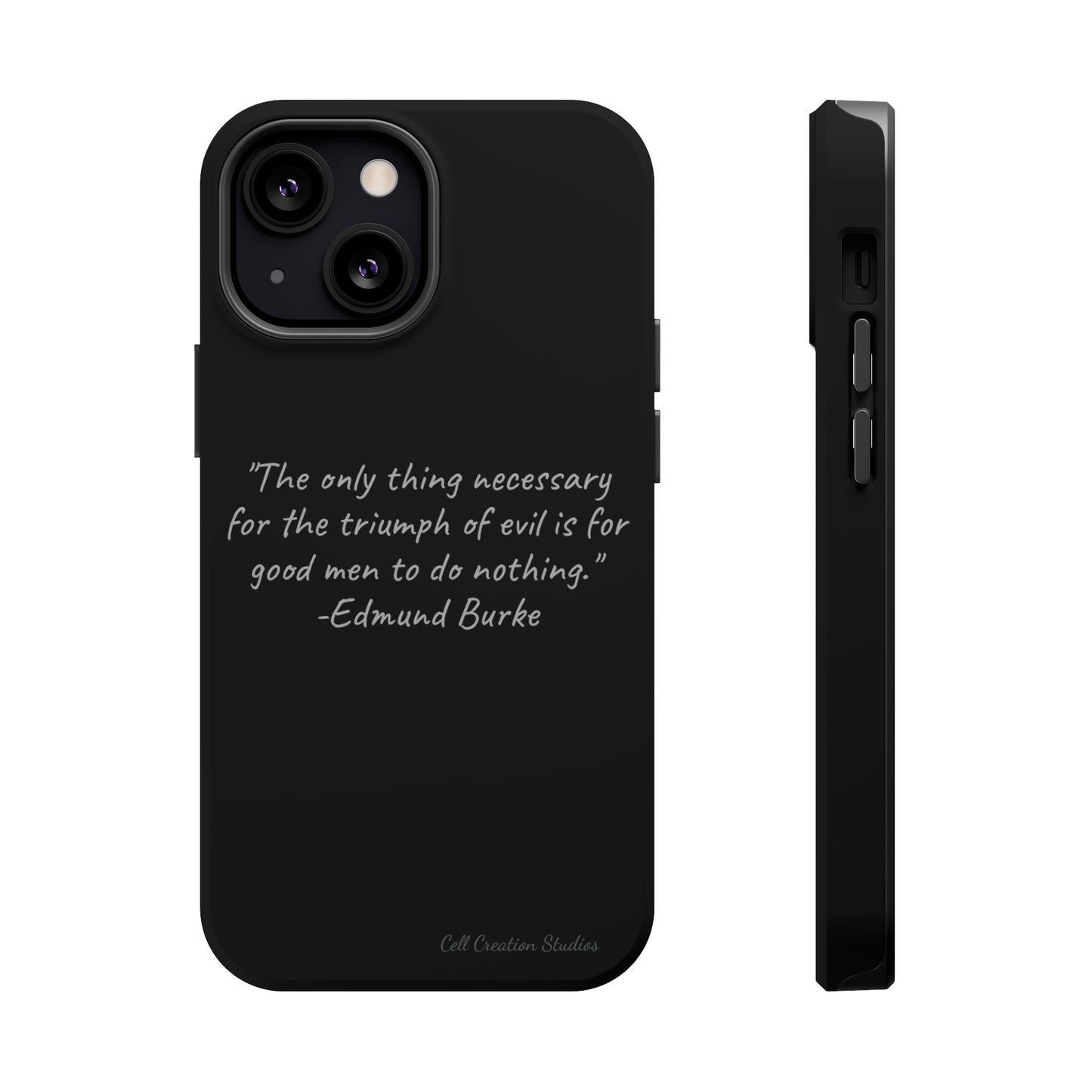 The "Triumph of Good" Edmund Burke Quote Phone Case -MagSafe Tough Cases