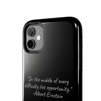 The "Opportunity Amid Difficulty" Albert Einstein Quote Phone Case -Tough Phone Cases