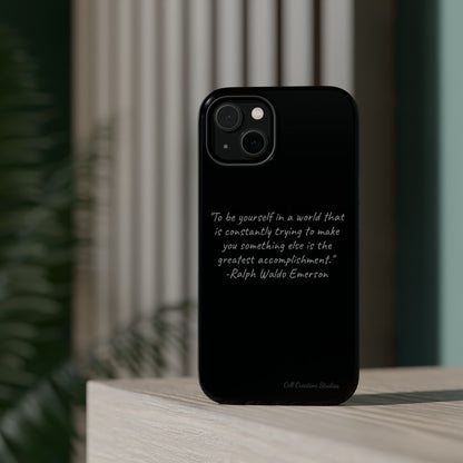 The "Embrace Your Authenticity" Ralph Waldo Emerson Quote Phone Case -MagSafe Tough Cases