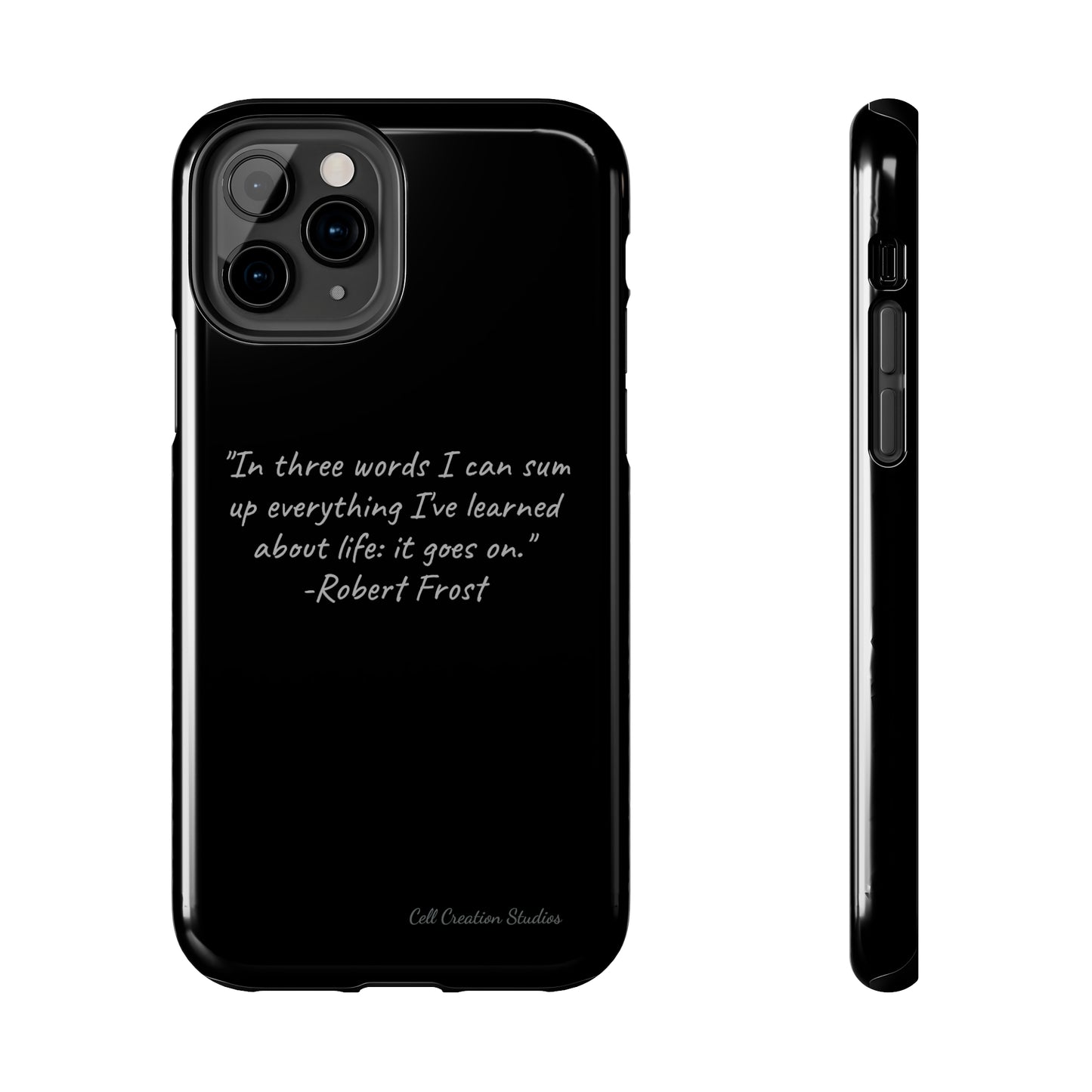 The "Life Goes On" Robert Frost Quote Phone Case -Tough Phone Cases