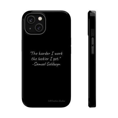 "Luck Through Hard Work" Samuel Goldwyn Quote Phone Case -MagSafe Tough Cases