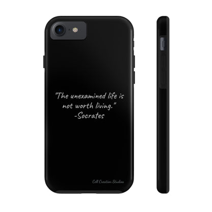 "Life's Examination" Socrates Quote Phone Case -Tough Phone Cases