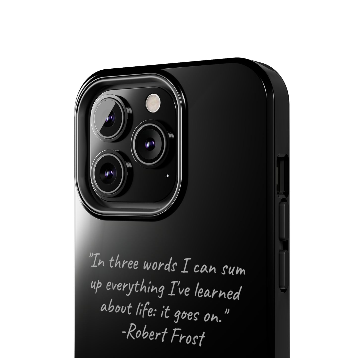 The "Life Goes On" Robert Frost Quote Phone Case -Tough Phone Cases