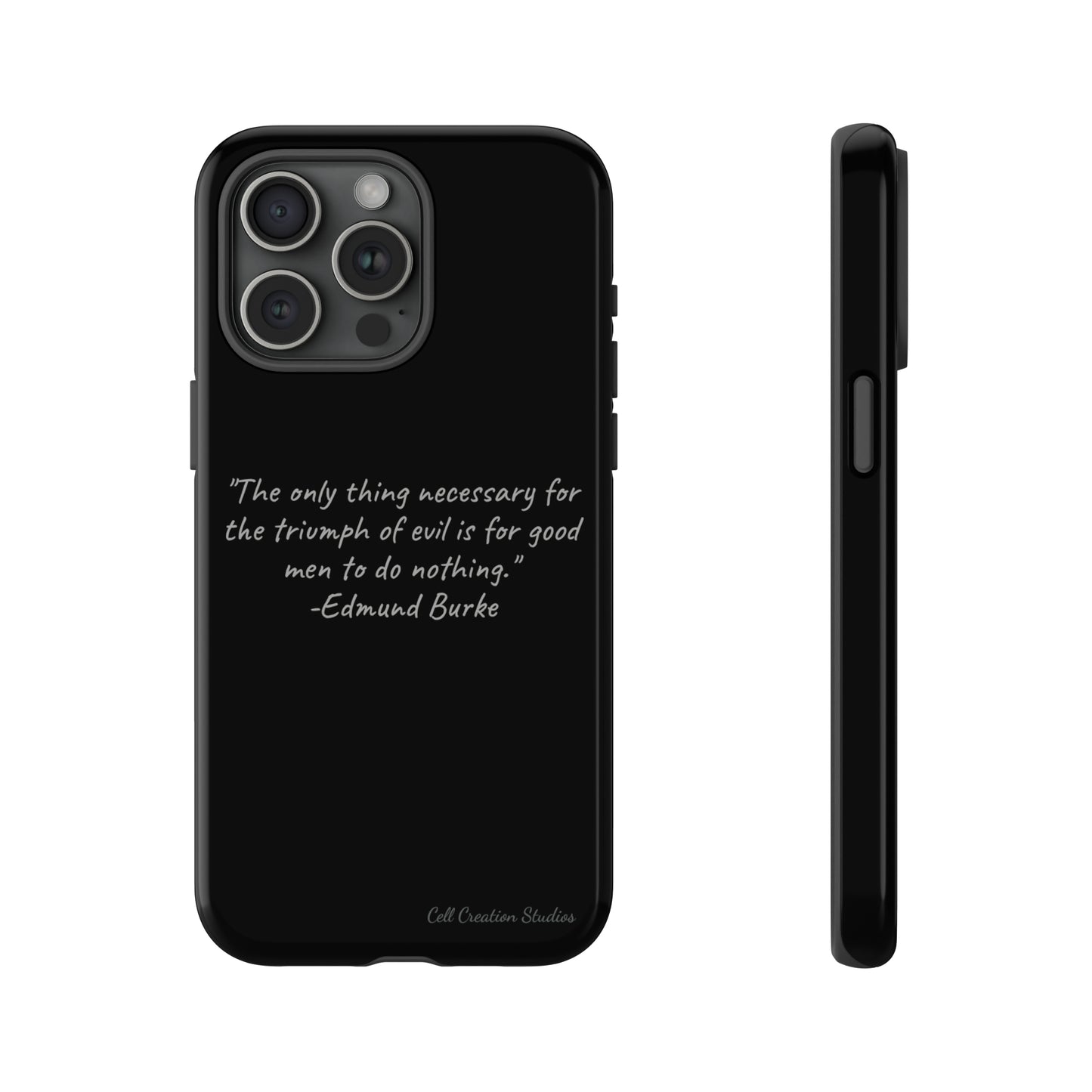 The "Triumph of Good" Edmund Burke Quote Phone Case -Tough Cases