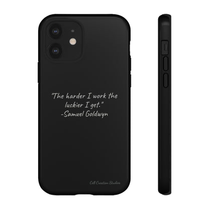 "Luck Through Hard Work" Samuel Goldwyn Quote Phone Case -Tough Cases