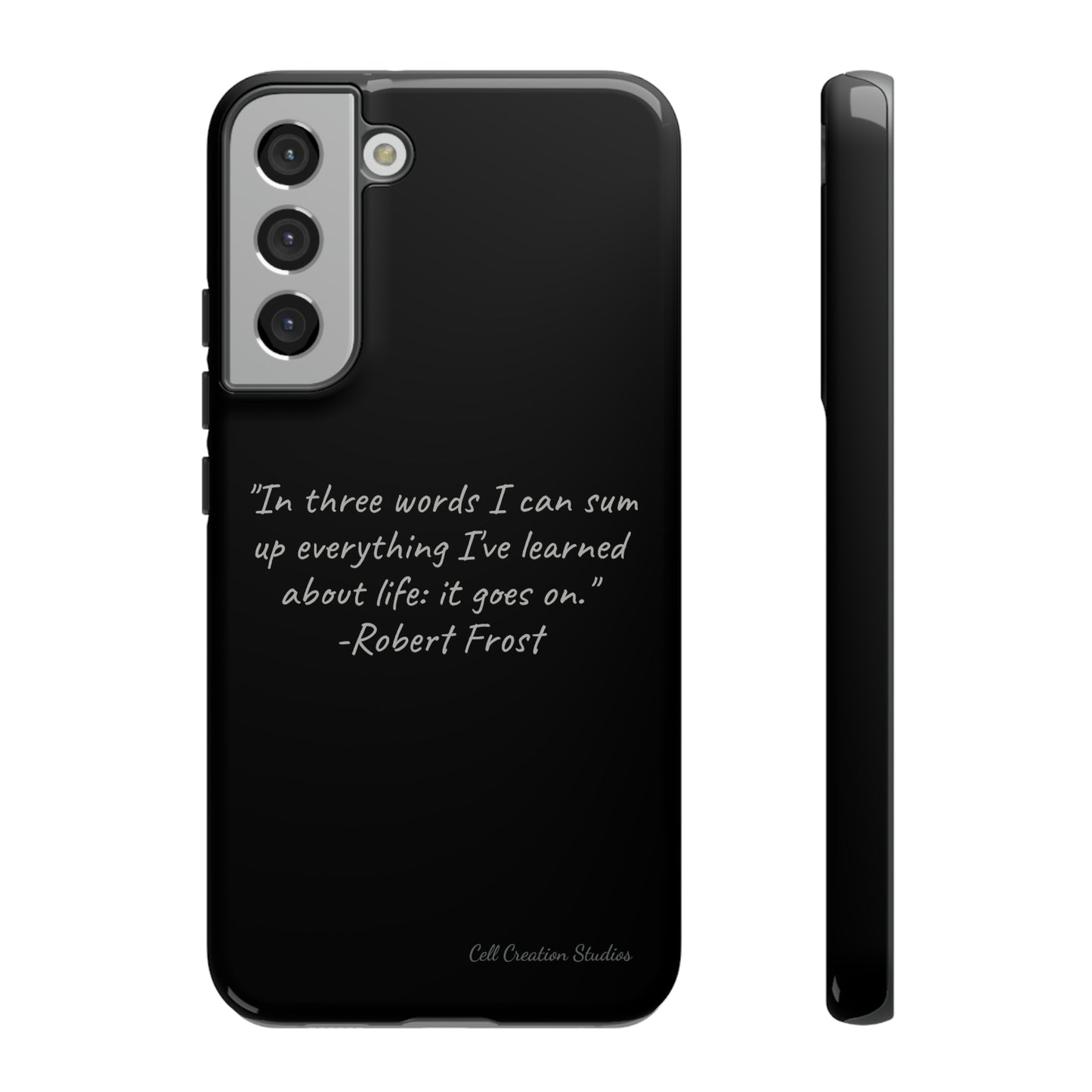 The "Life Goes On" Robert Frost Quote Phone Case -Tough Cases