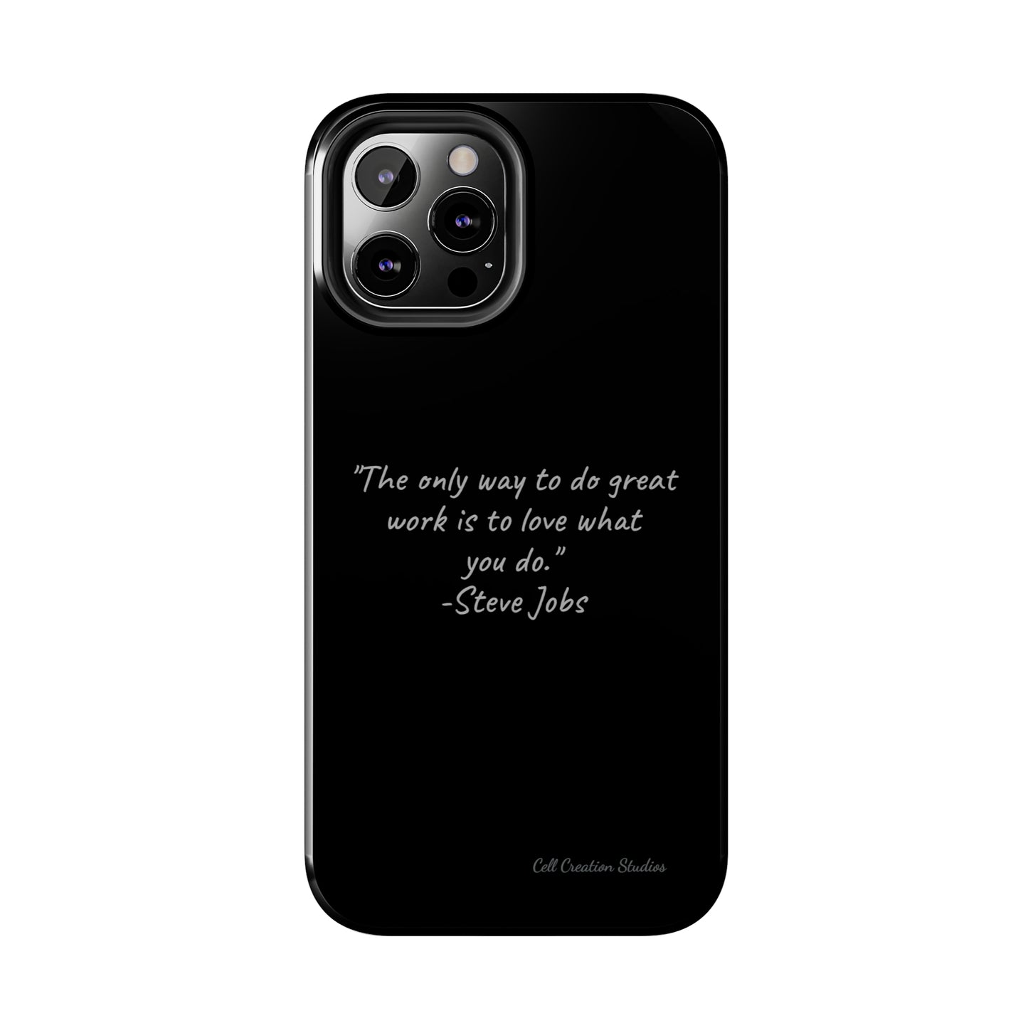 The "Love What You Do" Steve Jobs Quote Phone Case -Tough Phone Cases