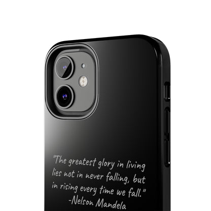 "Rising Glory" Nelson Mandela Quote Phone Case -Tough Phone Cases