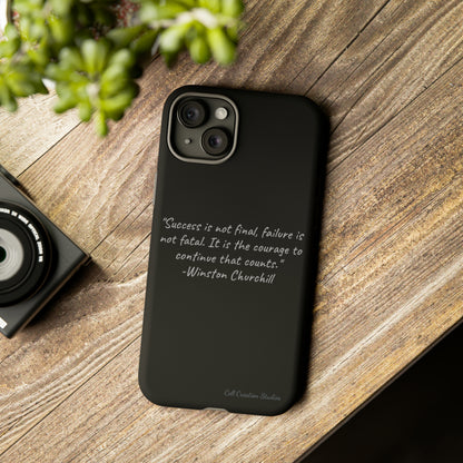 "Continual Courage" Winston Churchill Quote Phone Case -Tough Cases