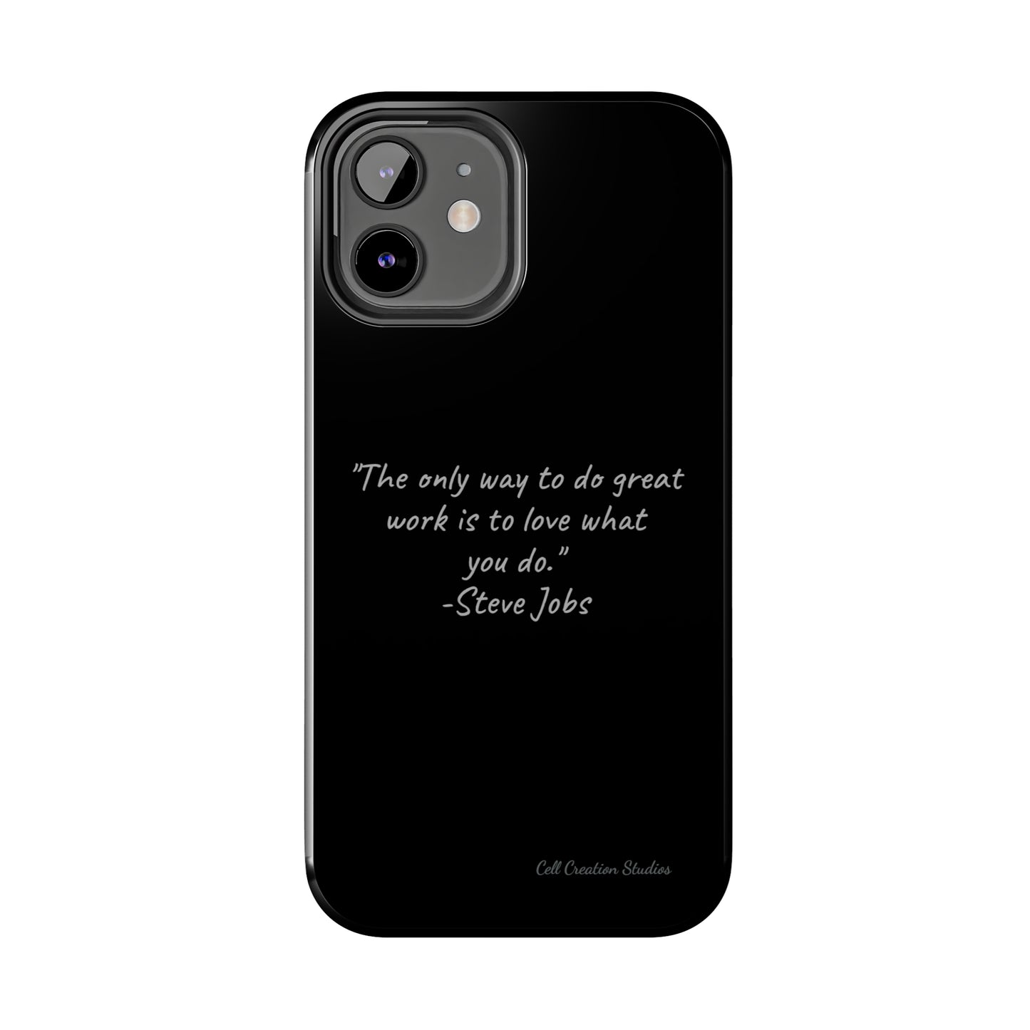 The "Love What You Do" Steve Jobs Quote Phone Case -Tough Phone Cases