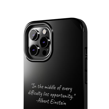 The "Opportunity Amid Difficulty" Albert Einstein Quote Phone Case -Tough Phone Cases