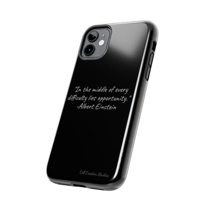 The "Opportunity Amid Difficulty" Albert Einstein Quote Phone Case -Tough Phone Cases