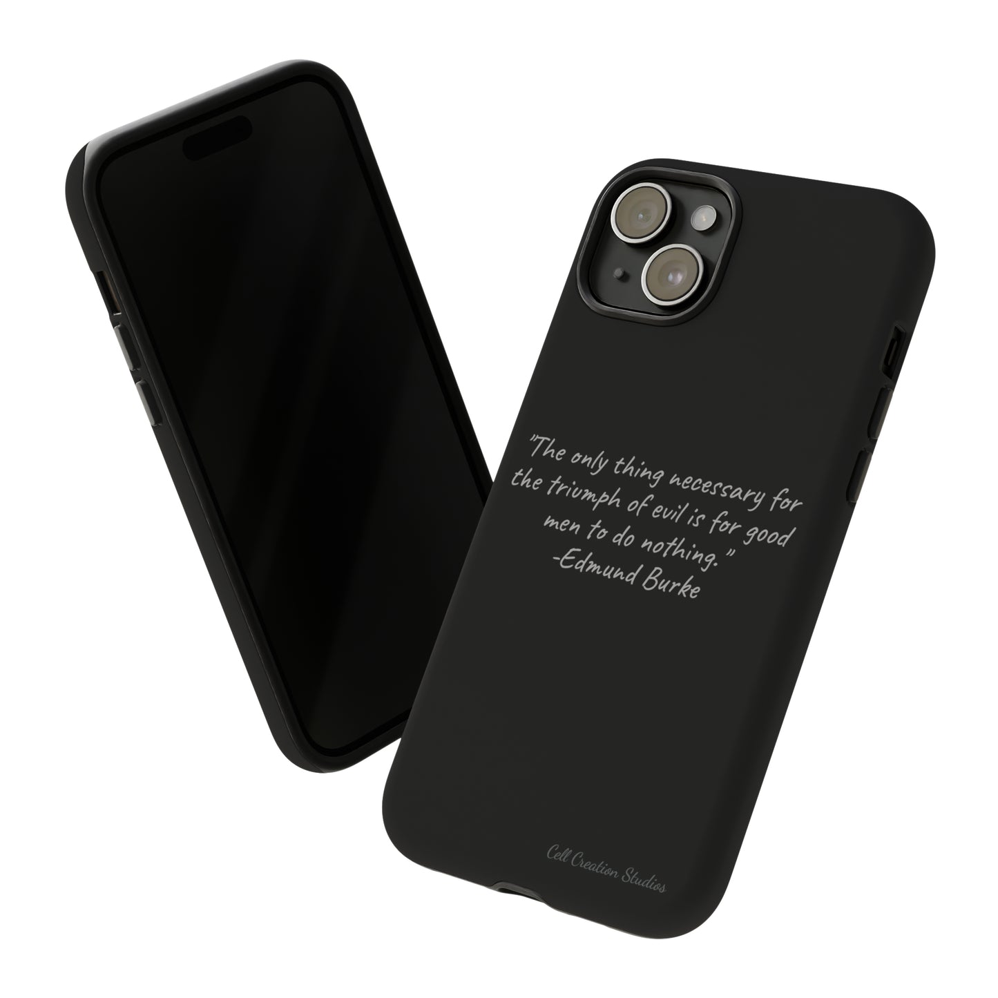 The "Triumph of Good" Edmund Burke Quote Phone Case -Tough Cases