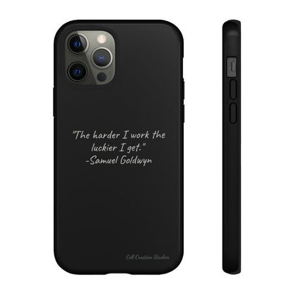 "Luck Through Hard Work" Samuel Goldwyn Quote Phone Case -Tough Cases