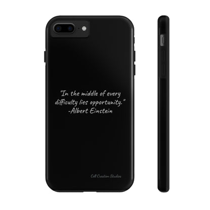 The "Opportunity Amid Difficulty" Albert Einstein Quote Phone Case -Tough Phone Cases