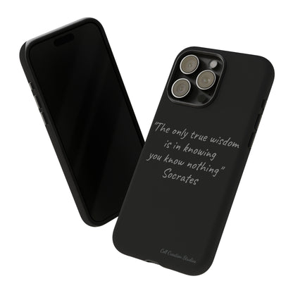 The "Socrates' Wisdom" Quote Phone Case -Tough Cases