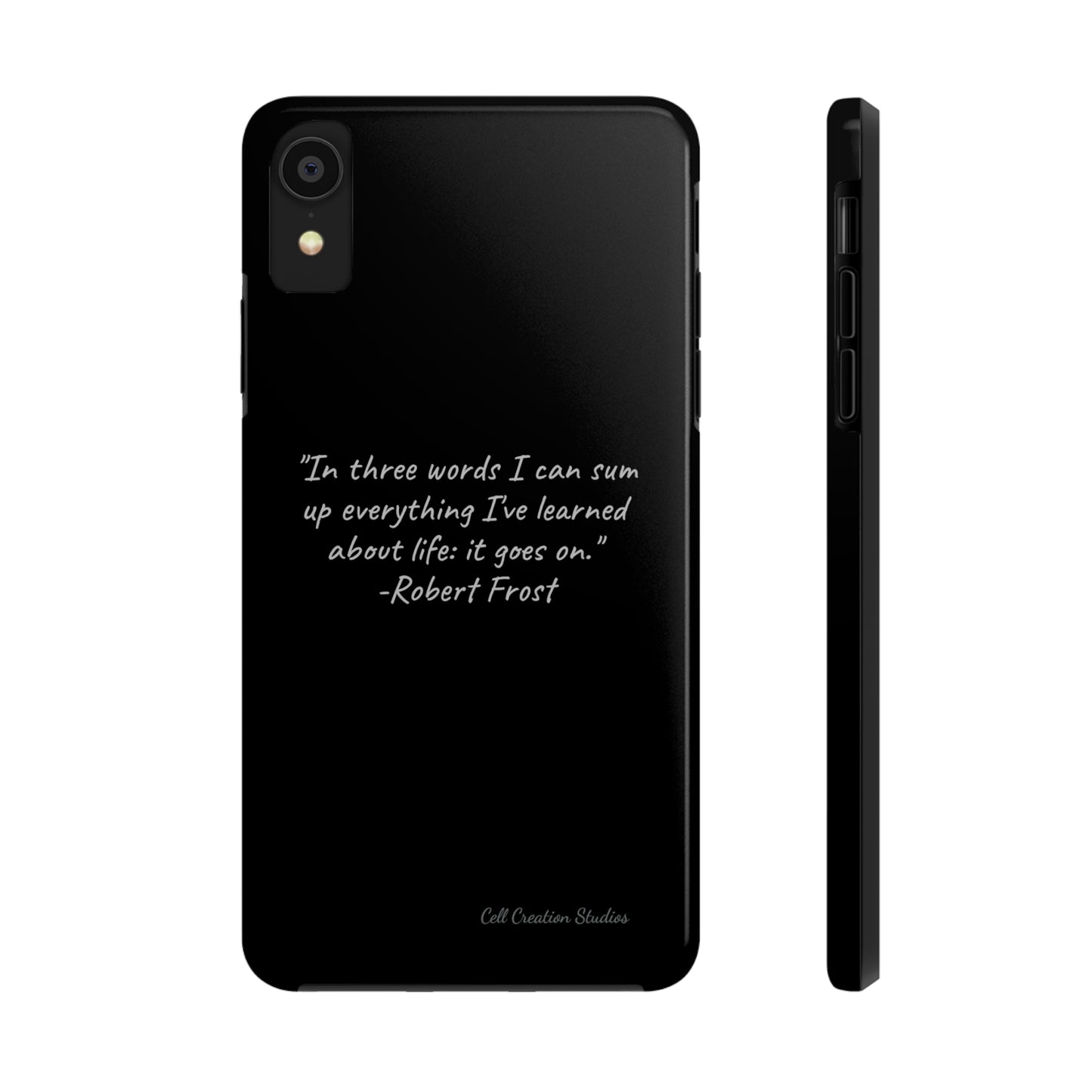 The "Life Goes On" Robert Frost Quote Phone Case -Tough Phone Cases