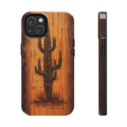 "Cactus Burnt Wood" Phone Case -Tough Phone Cases