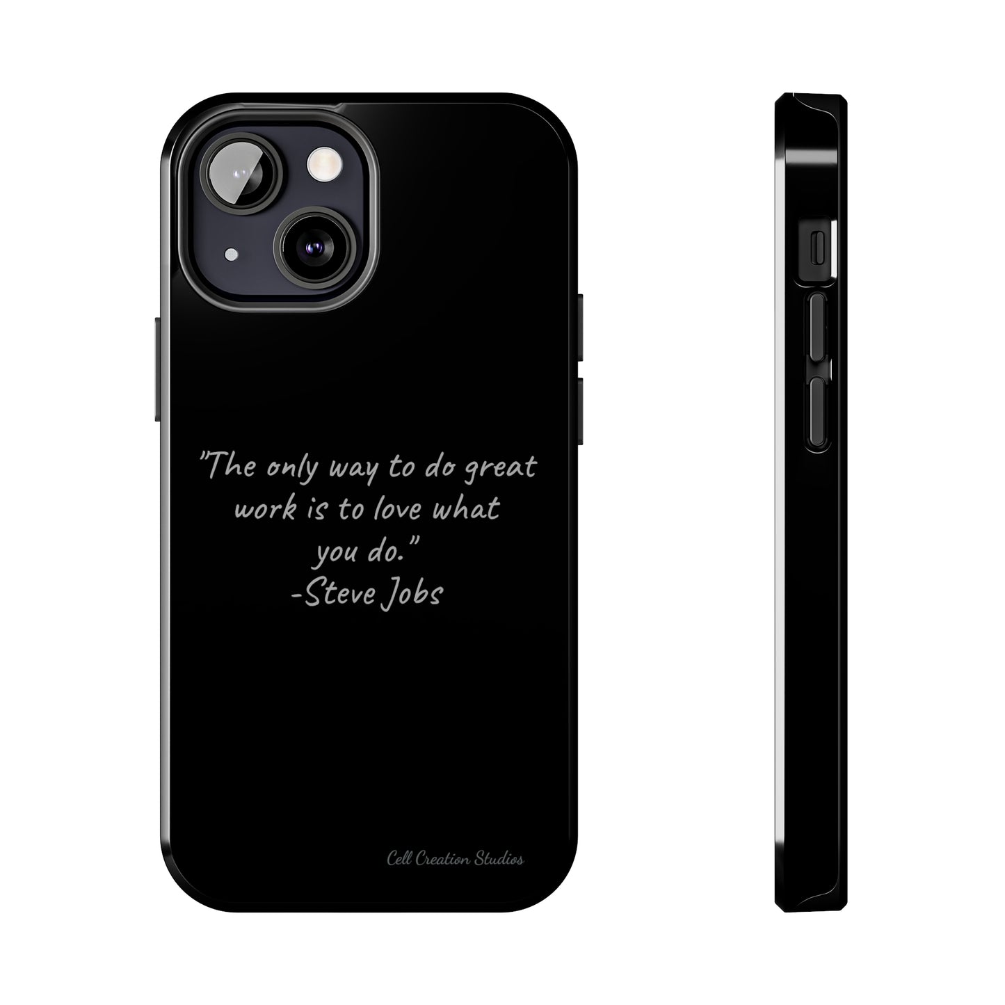 The "Love What You Do" Steve Jobs Quote Phone Case -Tough Phone Cases