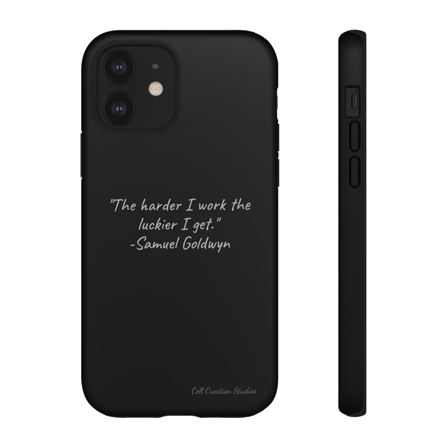 "Luck Through Hard Work" Samuel Goldwyn Quote Phone Case -Tough Cases