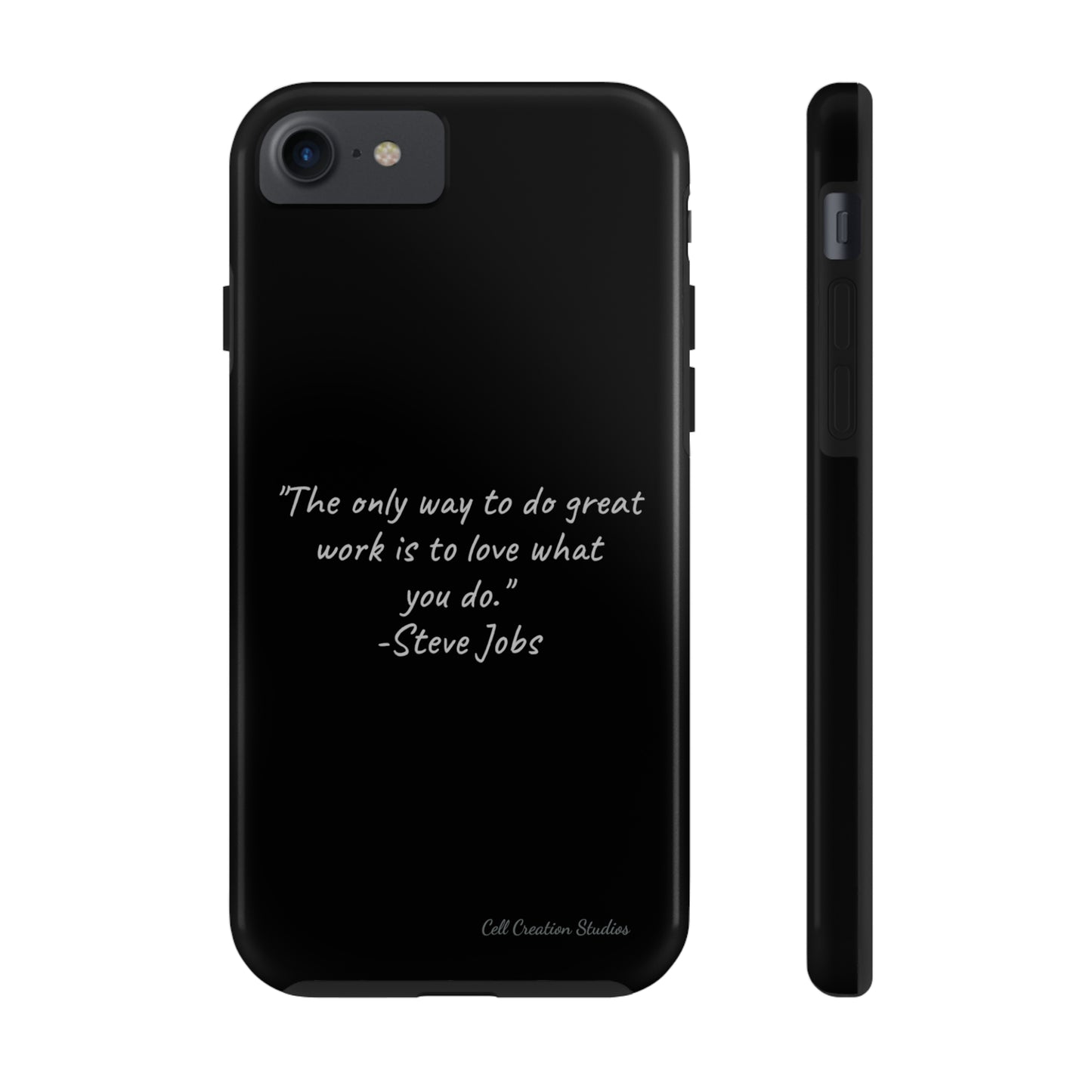 The "Love What You Do" Steve Jobs Quote Phone Case -Tough Phone Cases