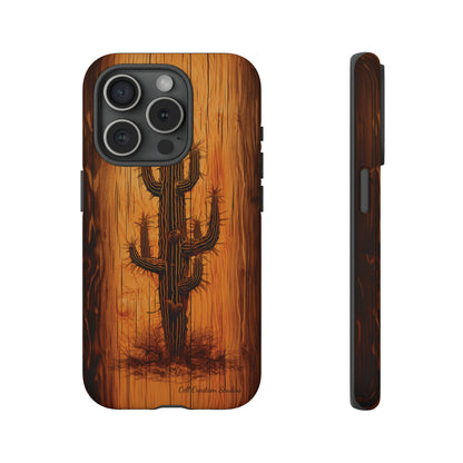 "Cactus Burnt Wood Phone Case" -Tough Cases