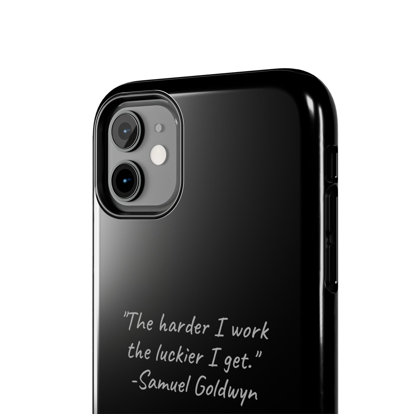 "Luck Through Hard Work" Samuel Goldwyn Quote Phone Case -Tough Phone Cases