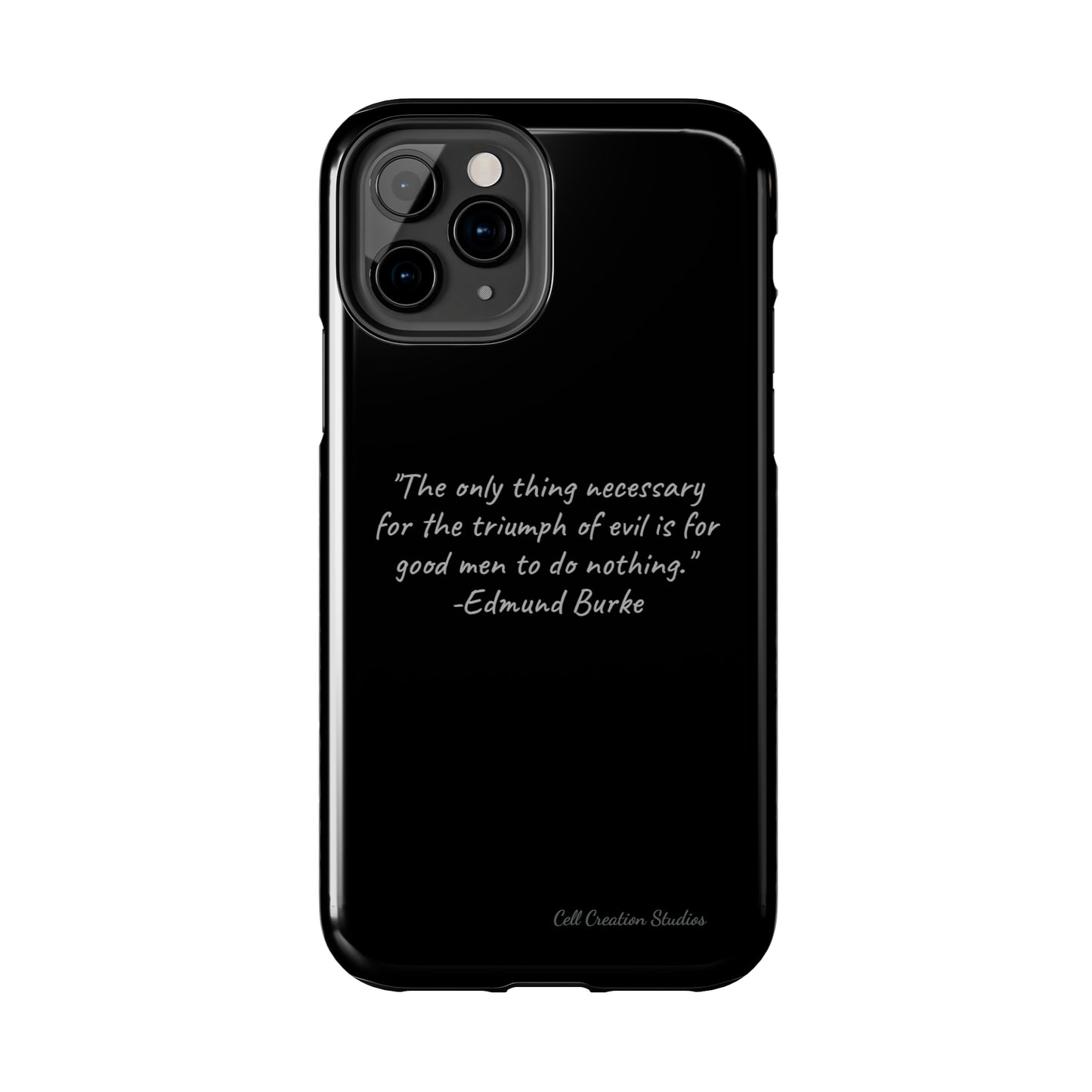 The "Triumph of Good" Edmund Burke Quote Phone Case -Tough Phone Cases