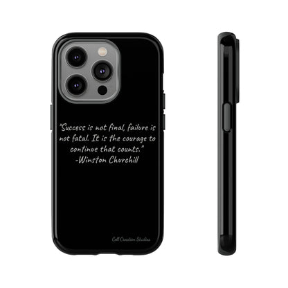 "Continual Courage" Winston Churchill Quote Phone Case -Tough Cases