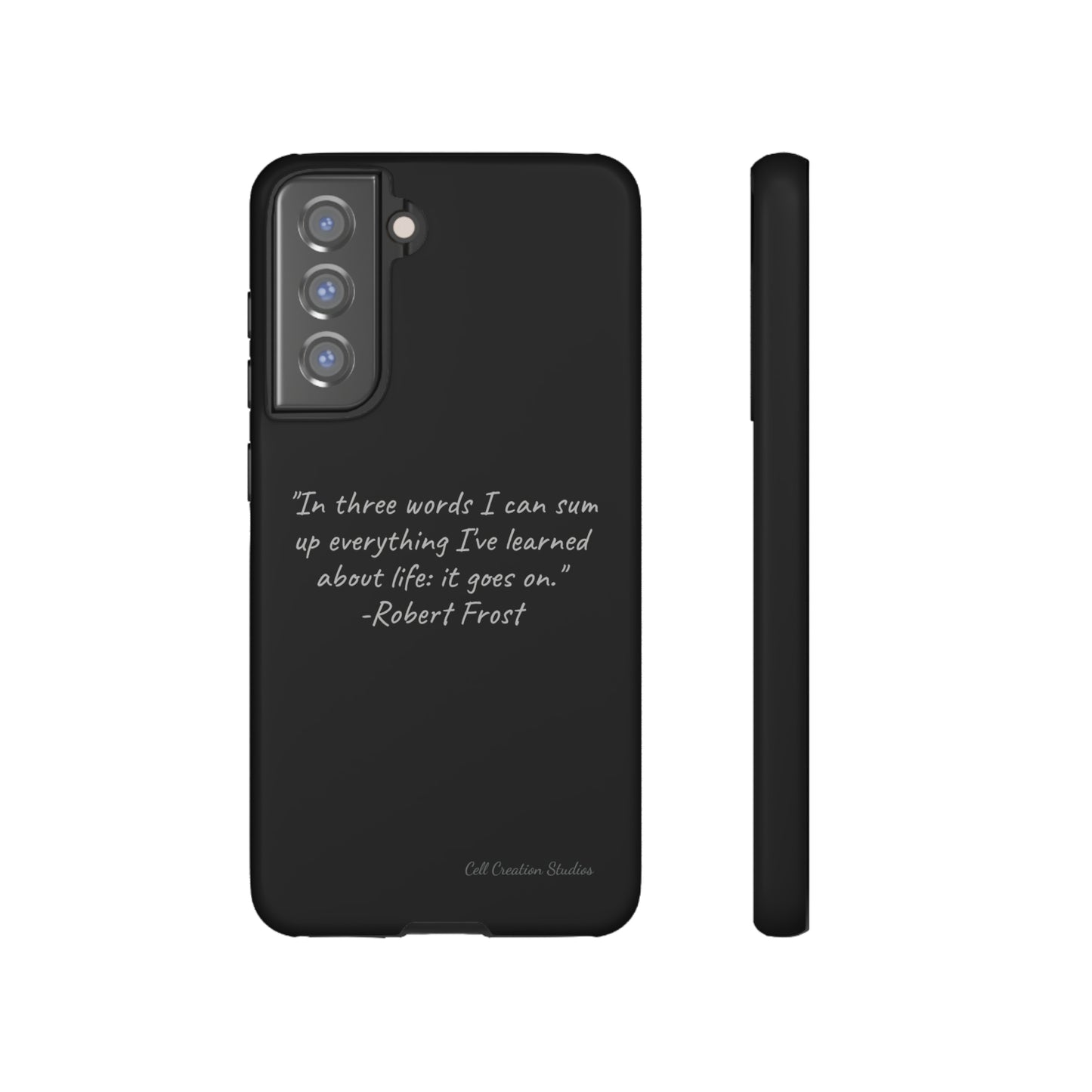 The "Life Goes On" Robert Frost Quote Phone Case -Tough Cases