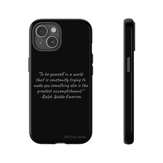 The "Embrace Your Authenticity" Ralph Waldo Emerson Quote Phone Case -Tough Cases