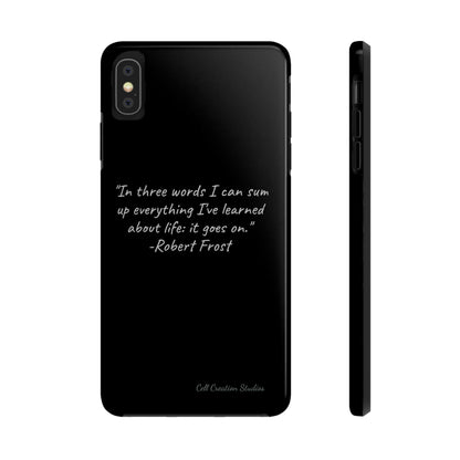 The "Life Goes On" Robert Frost Quote Phone Case -Tough Phone Cases