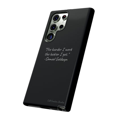 "Luck Through Hard Work" Samuel Goldwyn Quote Phone Case -Tough Cases