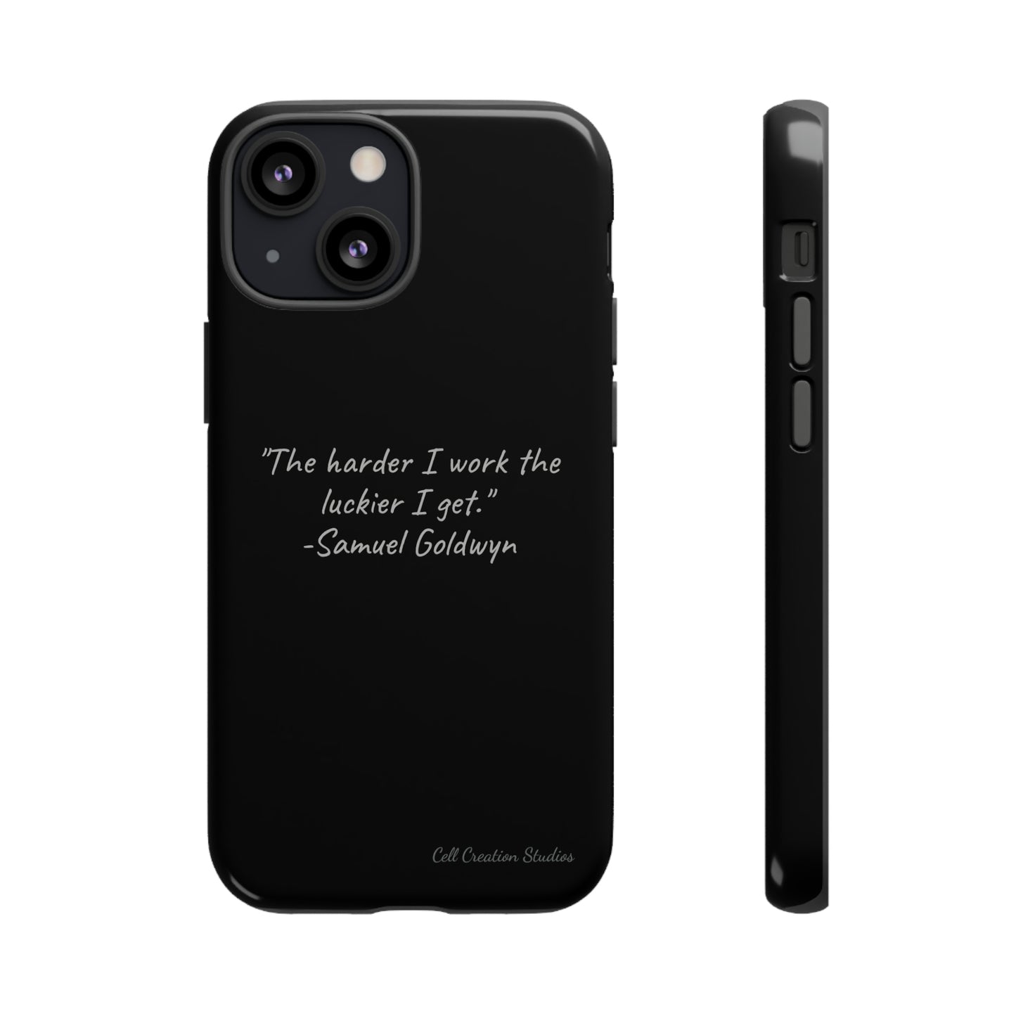 "Luck Through Hard Work" Samuel Goldwyn Quote Phone Case -Tough Cases