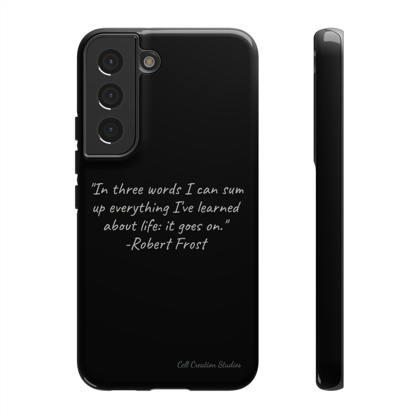 The "Life Goes On" Robert Frost Quote Phone Case -Tough Cases