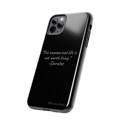 "Life's Examination" Socrates Quote Phone Case -Tough Phone Cases