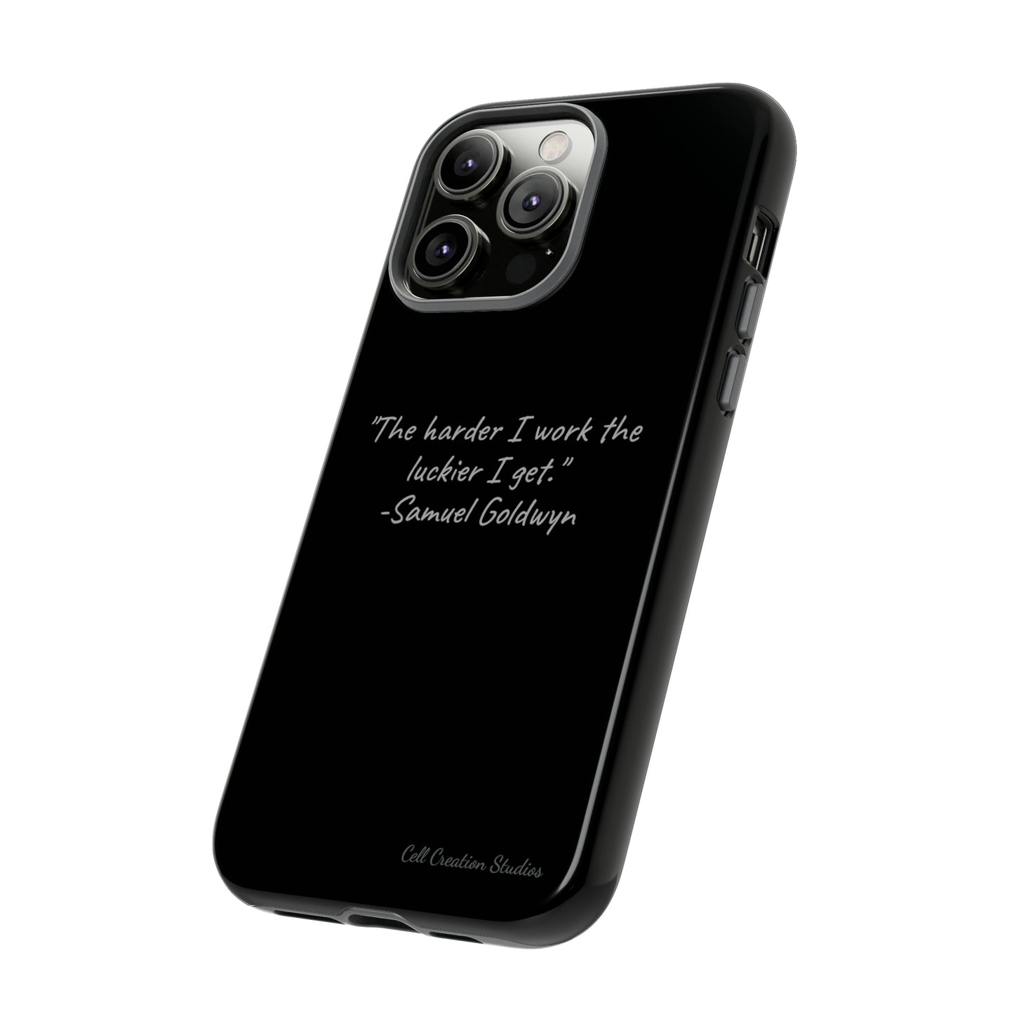 "Luck Through Hard Work" Samuel Goldwyn Quote Phone Case -Tough Cases