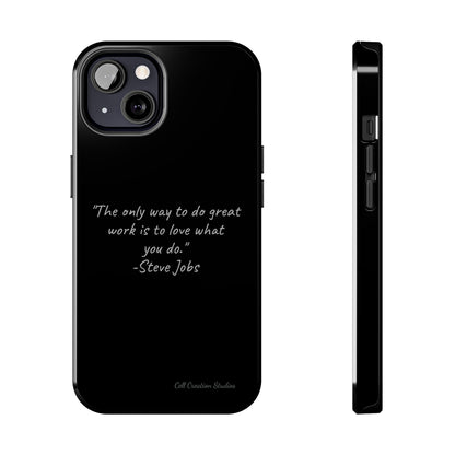 The "Love What You Do" Steve Jobs Quote Phone Case -Tough Phone Cases