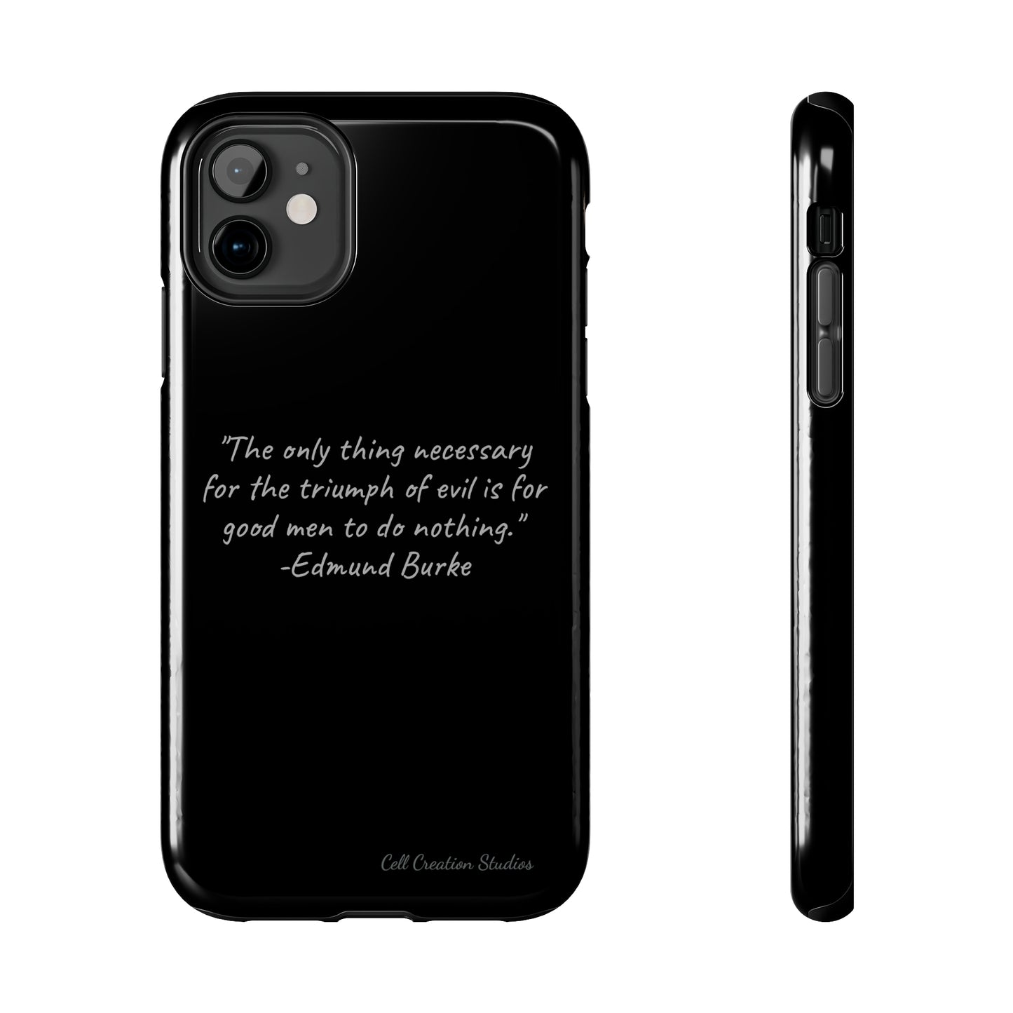 The "Triumph of Good" Edmund Burke Quote Phone Case -Tough Phone Cases