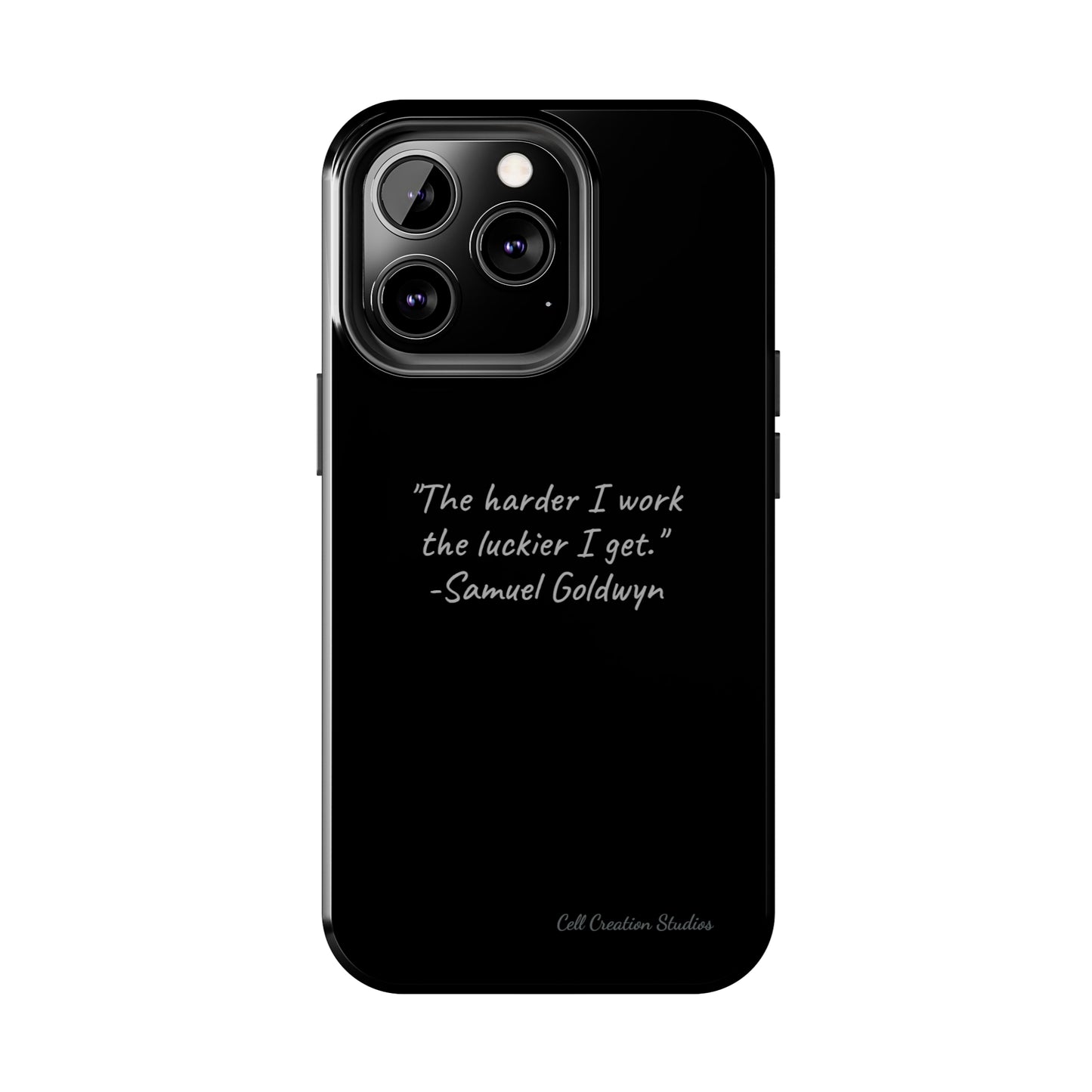 "Luck Through Hard Work" Samuel Goldwyn Quote Phone Case -Tough Phone Cases