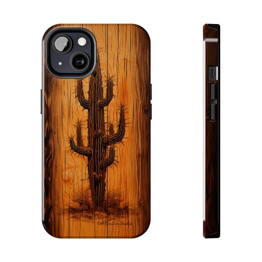 "Cactus Burnt Wood" Phone Case -Tough Phone Cases