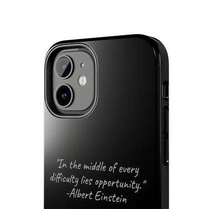 The "Opportunity Amid Difficulty" Albert Einstein Quote Phone Case -Tough Phone Cases