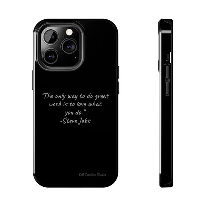 The "Love What You Do" Steve Jobs Quote Phone Case -Tough Phone Cases