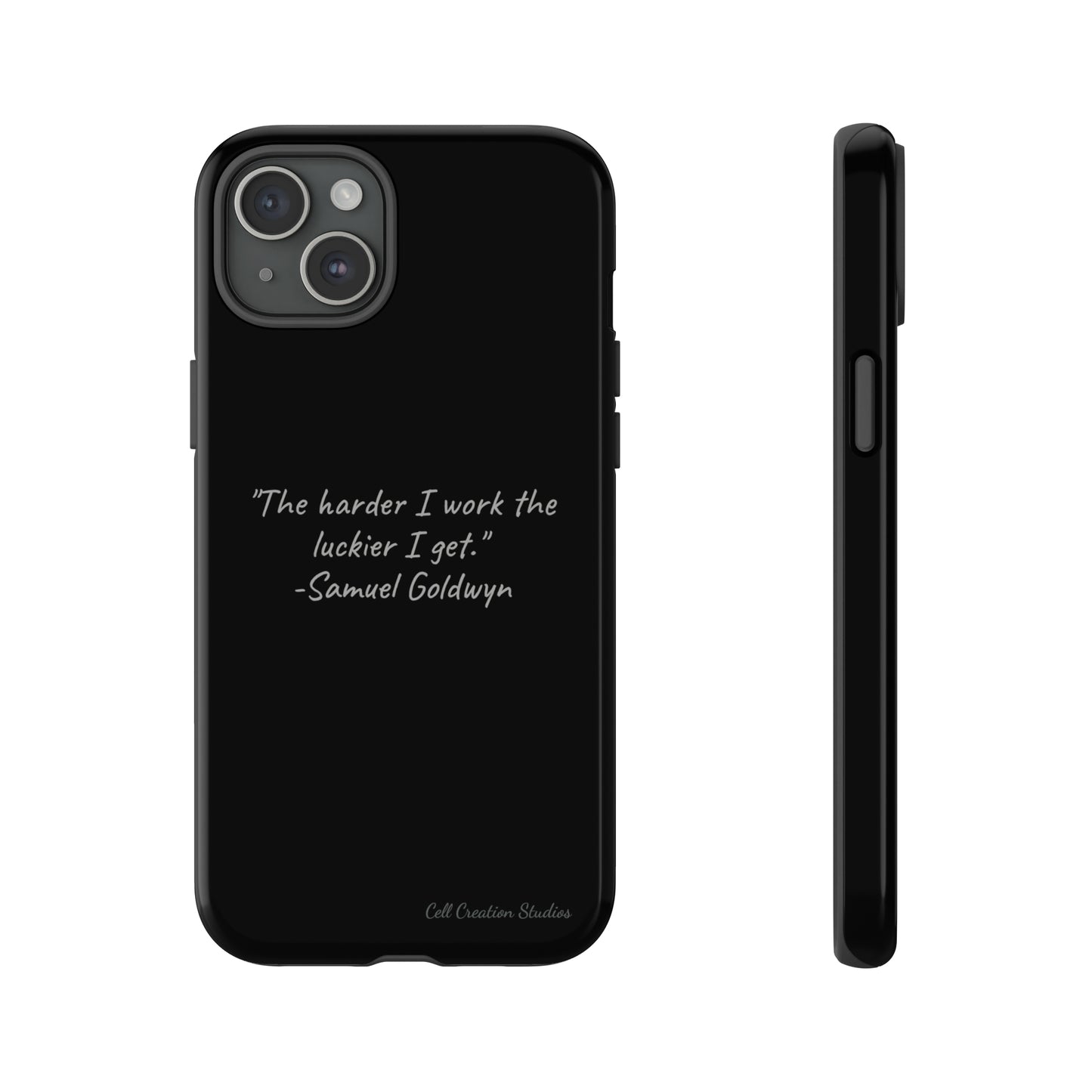 "Luck Through Hard Work" Samuel Goldwyn Quote Phone Case -Tough Cases