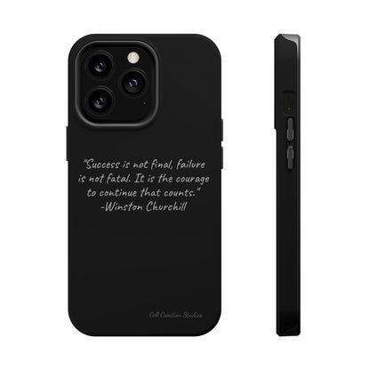 "Continual Courage" Winston Churchill Quote Phone Case -MagSafe Tough Cases