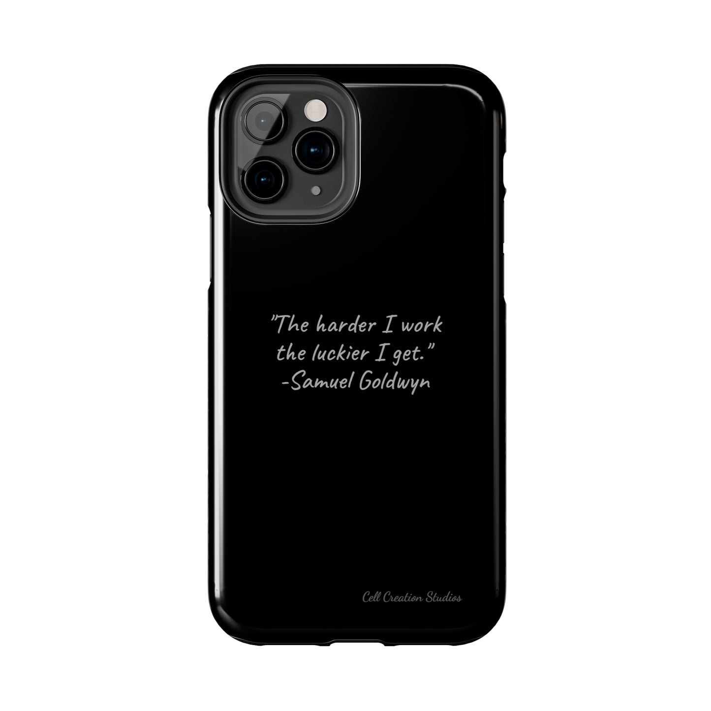 "Luck Through Hard Work" Samuel Goldwyn Quote Phone Case -Tough Phone Cases