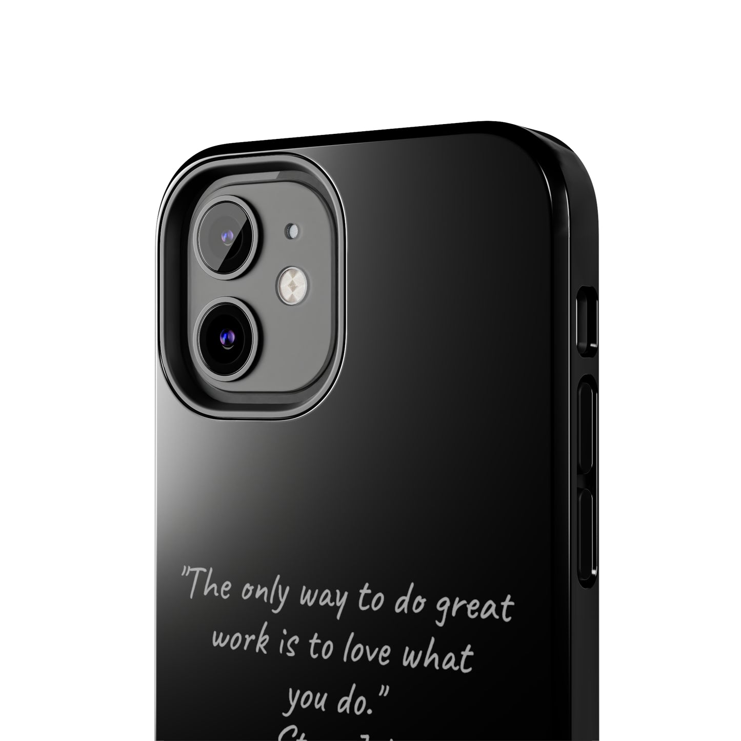 The "Love What You Do" Steve Jobs Quote Phone Case -Tough Phone Cases