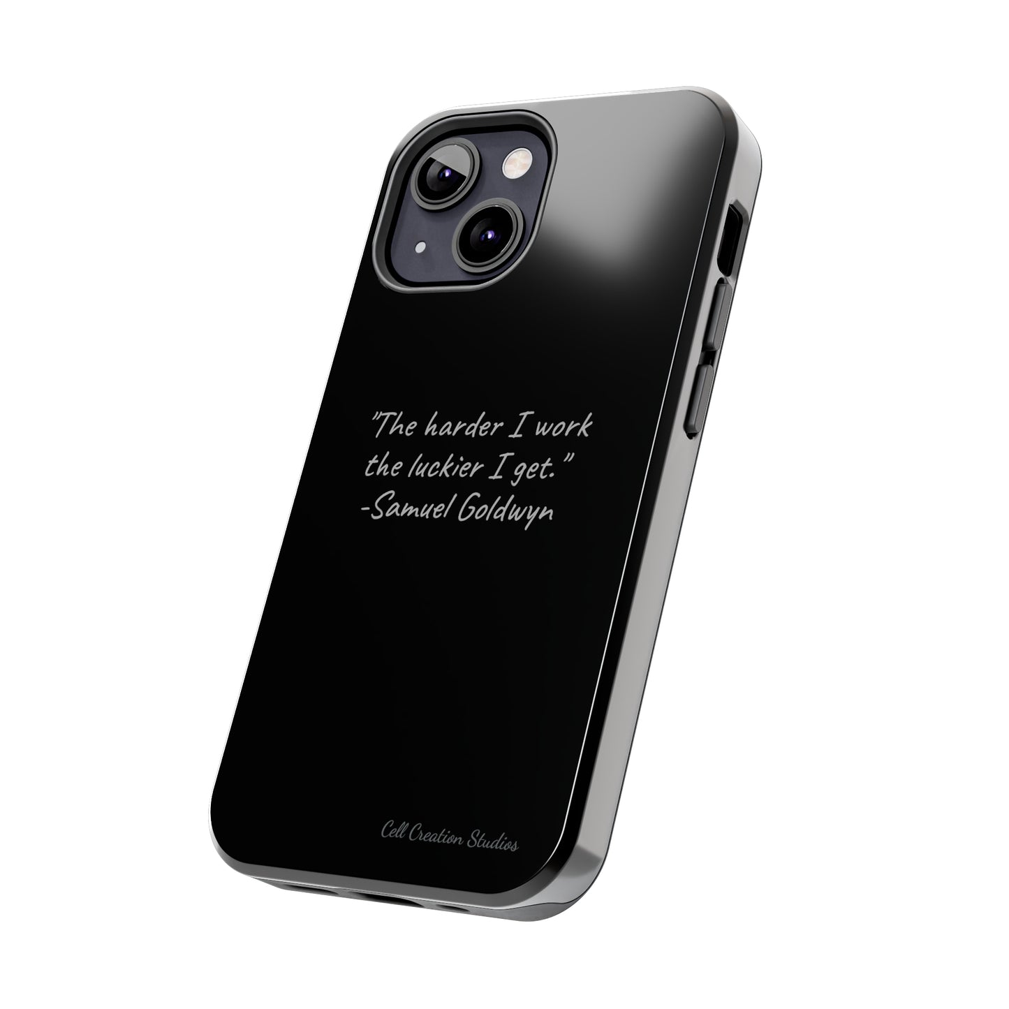 "Luck Through Hard Work" Samuel Goldwyn Quote Phone Case -Tough Phone Cases