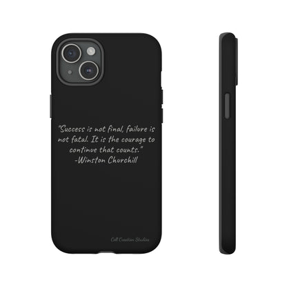 "Continual Courage" Winston Churchill Quote Phone Case -Tough Cases